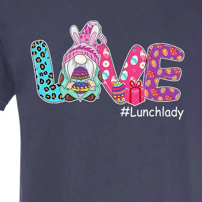 Love Easter Gnome Lunch Lady Bunny Happy Easter Day Garment-Dyed Heavyweight T-Shirt