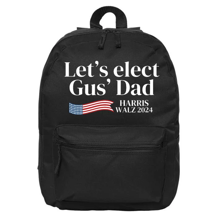 Lets Elect Gus Dad For Harris Walz 2024 Election 16 in Basic Backpack