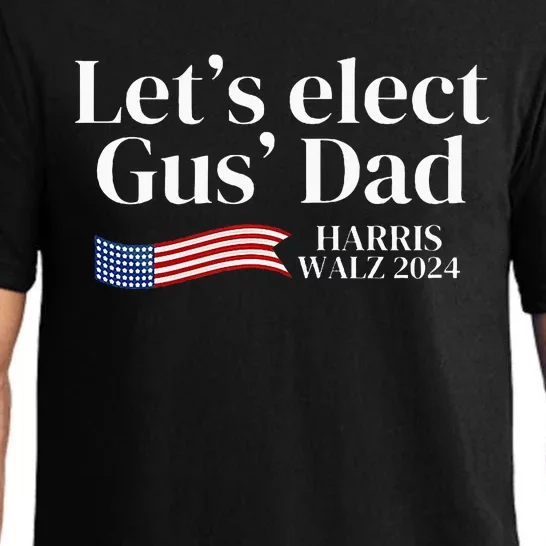 Lets Elect Gus Dad For Harris Walz 2024 Election Pajama Set