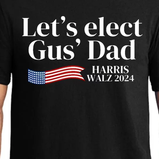 LetS Elect Gus Dad For Harris Walz 2024 Election Pajama Set