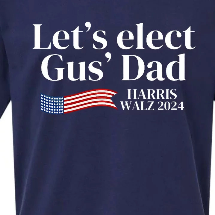 LetS Elect Gus Dad For Harris Walz 2024 Election Sueded Cloud Jersey T-Shirt