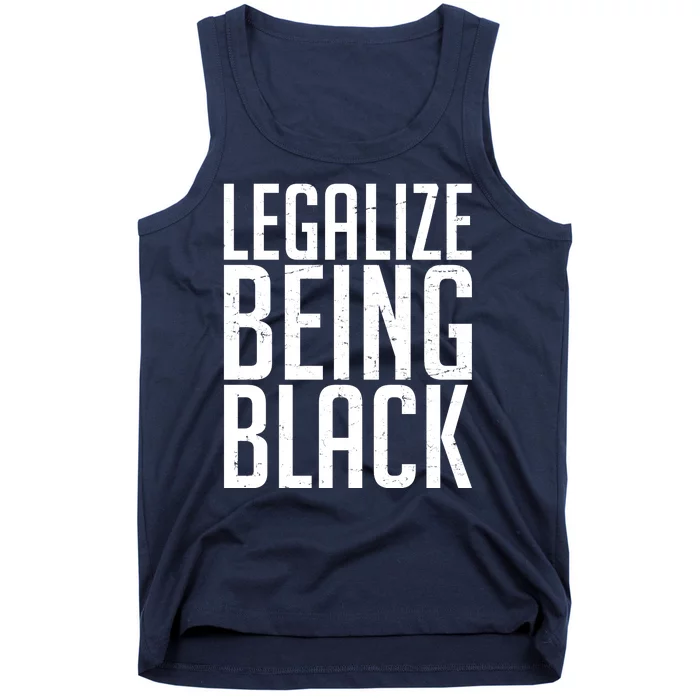 Legalize Being Black BLM Black Lives Matter Tank Top