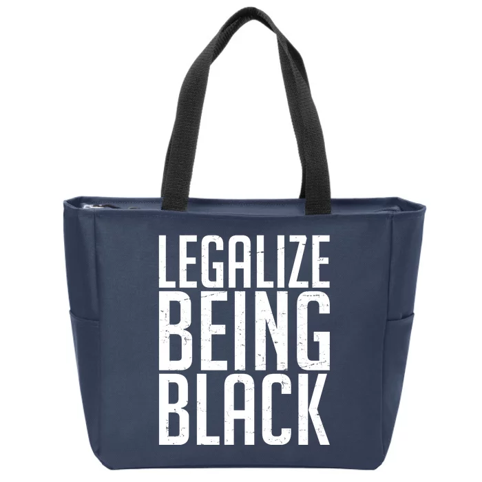 Legalize Being Black BLM Black Lives Matter Zip Tote Bag