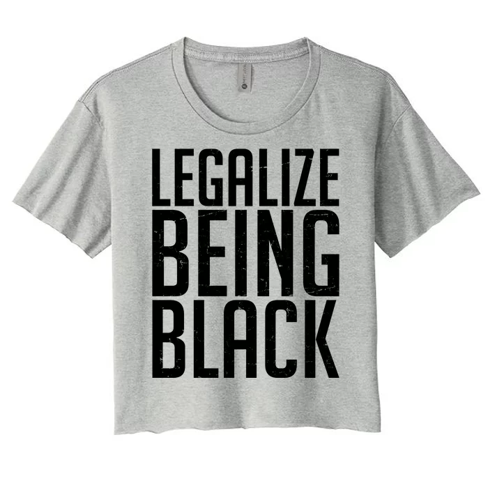 Legalize Being Black BLM Black Lives Matter Women's Crop Top Tee