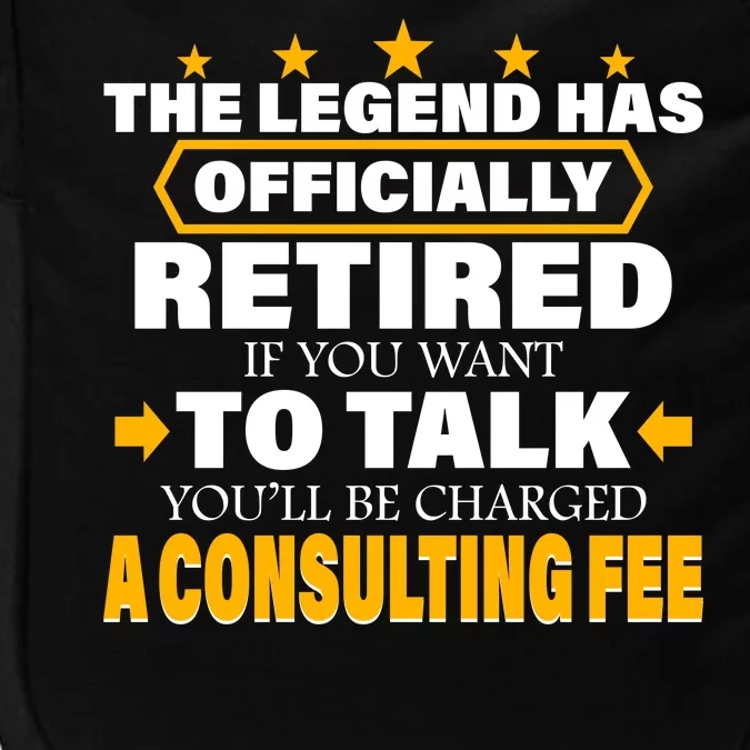 Legend Has Retired Be Charged A Consulting Fee Impact Tech Backpack