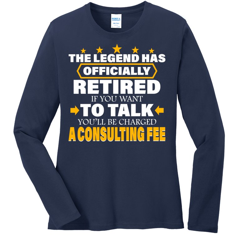 Legend Has Retired Be Charged A Consulting Fee Ladies Missy Fit Long Sleeve Shirt
