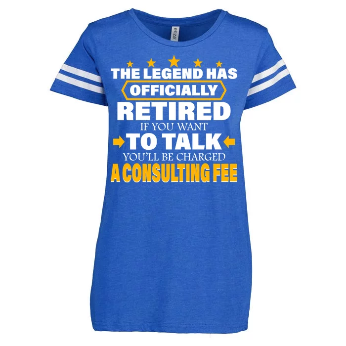 Legend Has Retired Be Charged A Consulting Fee Enza Ladies Jersey Football T-Shirt