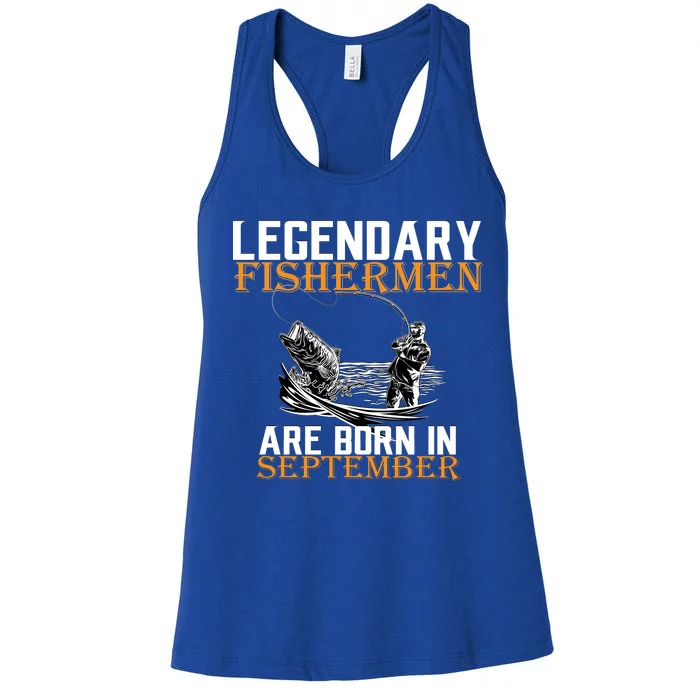 Legendary Fisherman Are Born In September Women's Racerback Tank