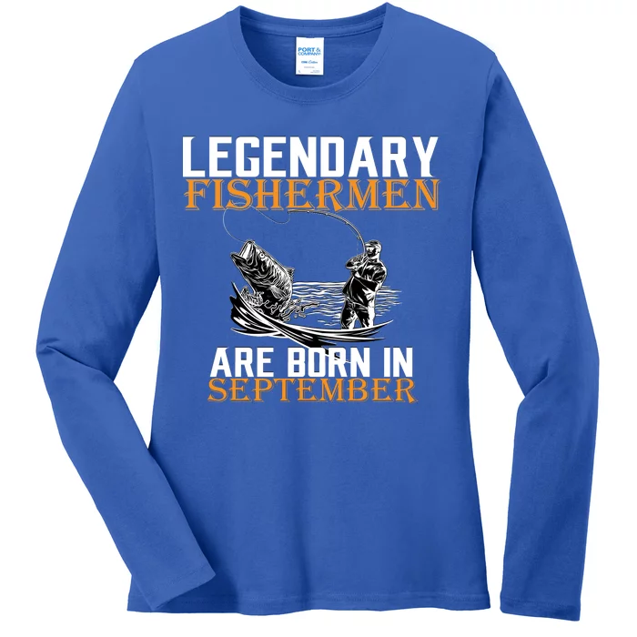 Legendary Fisherman Are Born In September Ladies Long Sleeve Shirt