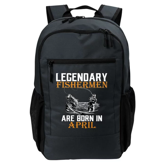 Legendary Fishermen Are Born In April Daily Commute Backpack