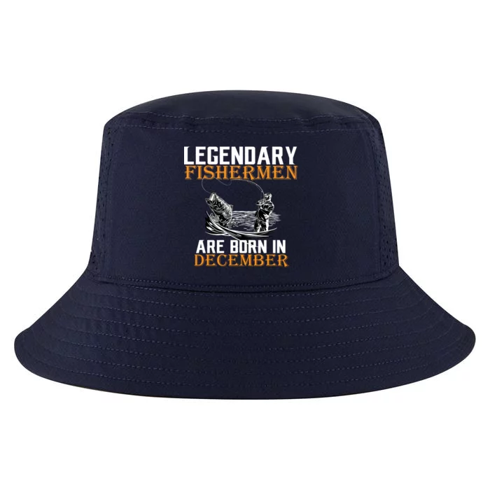 Legendary Fishermen Are Born In December Cool Comfort Performance Bucket Hat