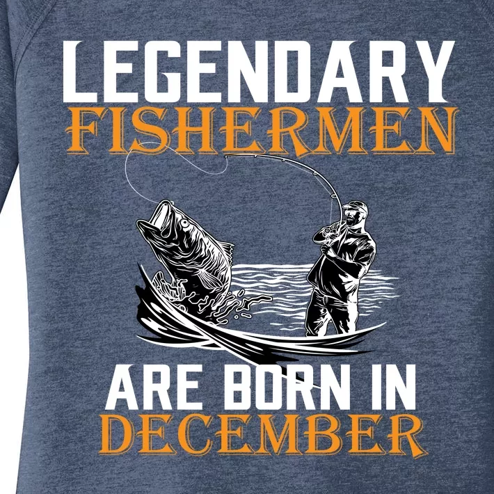 Legendary Fishermen Are Born In December Women's Perfect Tri Tunic Long Sleeve Shirt