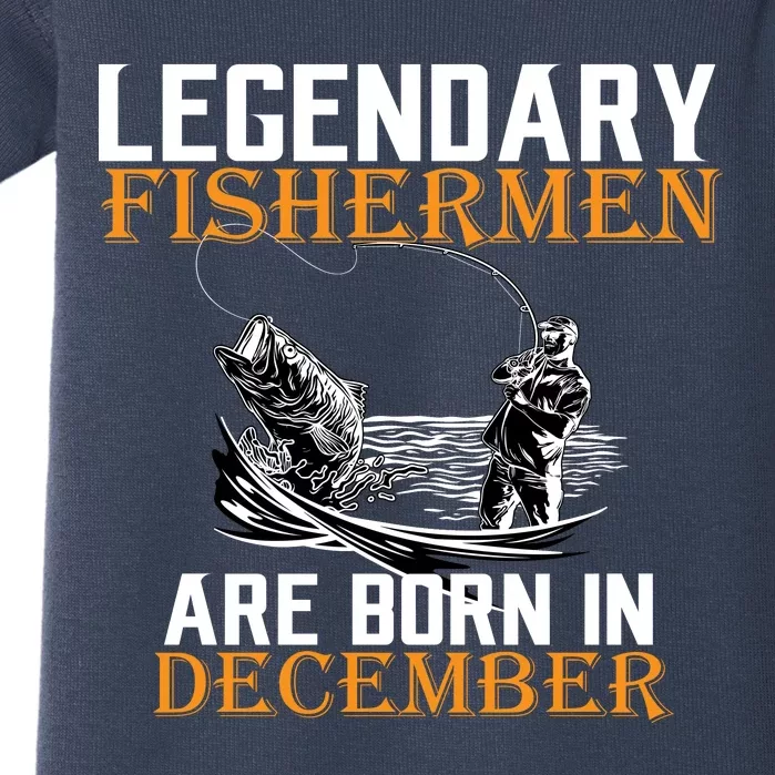 Legendary Fishermen Are Born In December Baby Bodysuit