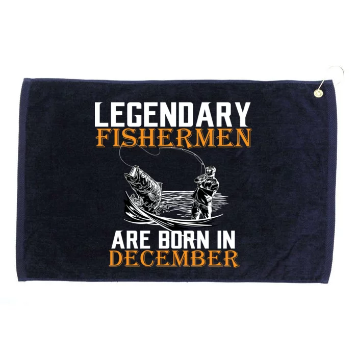 Legendary Fishermen Are Born In December Grommeted Golf Towel