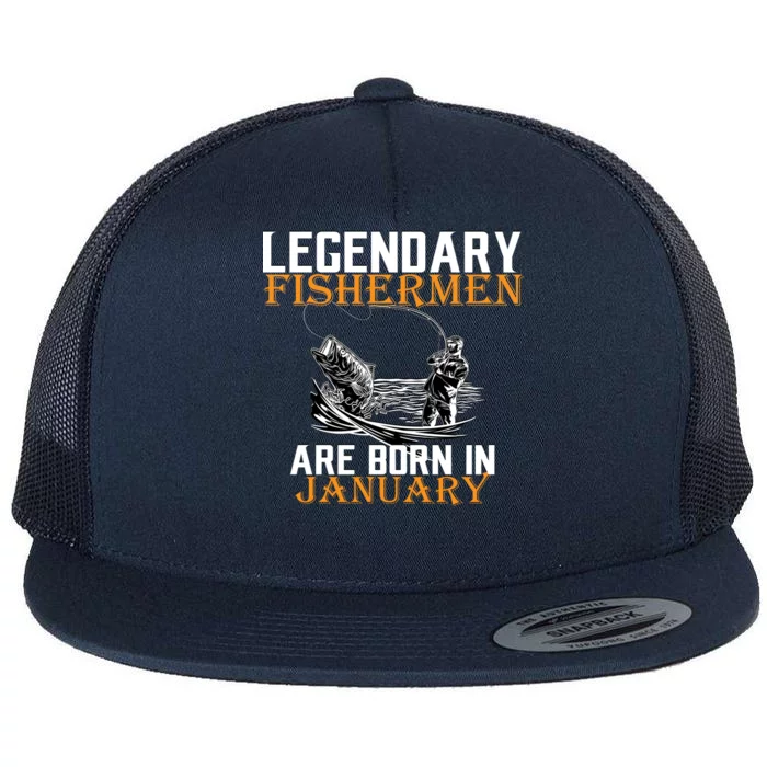 Legendary Fishermen Are Born In January Flat Bill Trucker Hat