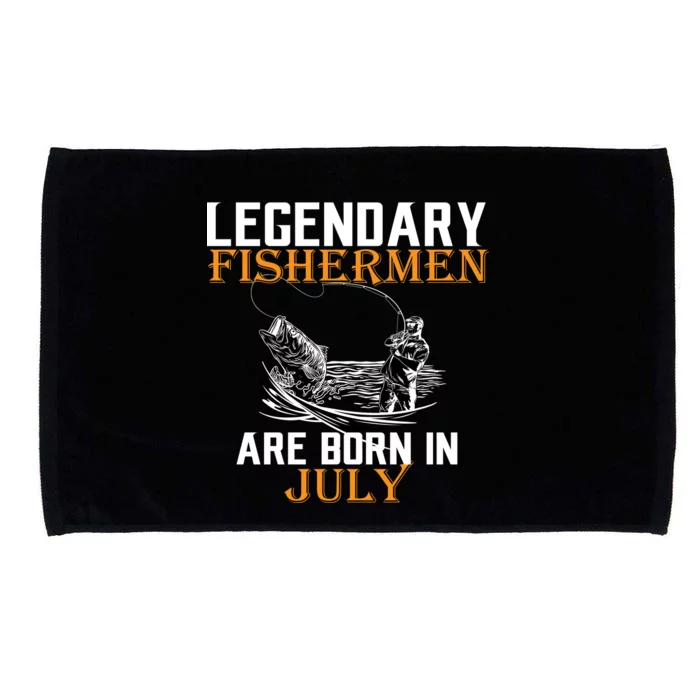 Legendary Fishermen Are Born In July Microfiber Hand Towel