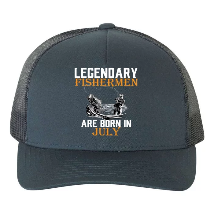 Legendary Fishermen Are Born In July Yupoong Adult 5-Panel Trucker Hat