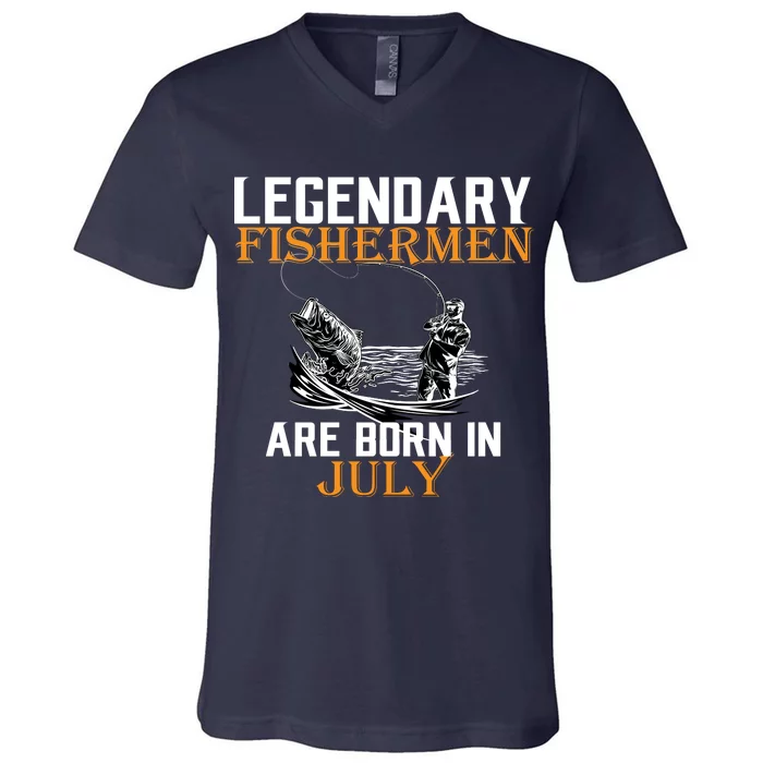 Legendary Fishermen Are Born In July V-Neck T-Shirt