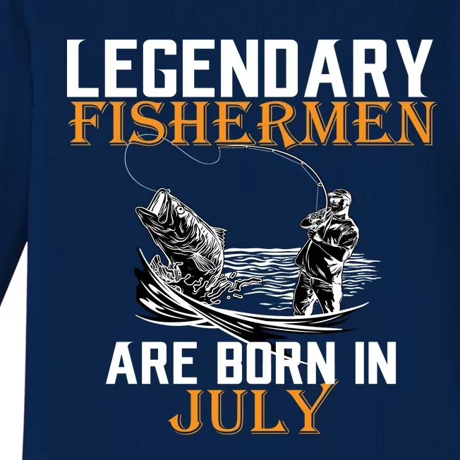 Legendary Fishermen Are Born In July Baby Long Sleeve Bodysuit