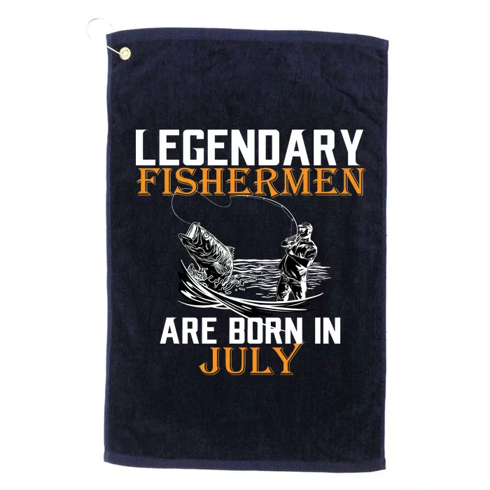 Legendary Fishermen Are Born In July Platinum Collection Golf Towel