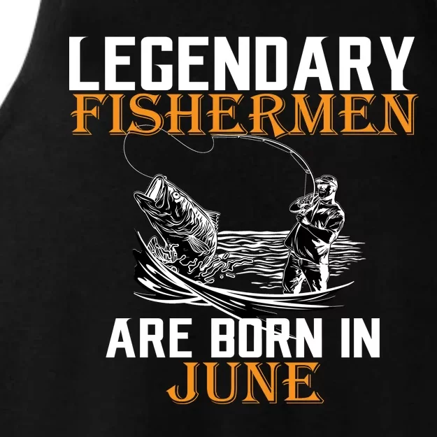 Legendary Fishermen Are Born In June Ladies Tri-Blend Wicking Tank