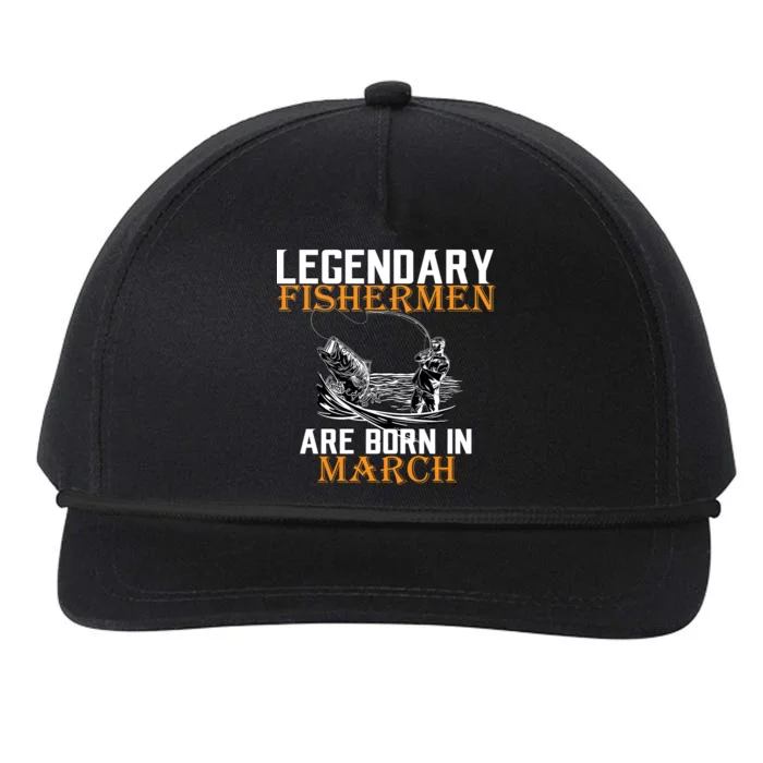 Legendary Fishermen Are Born In March Snapback Five-Panel Rope Hat