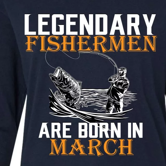 Legendary Fishermen Are Born In March Womens Cotton Relaxed Long Sleeve T-Shirt