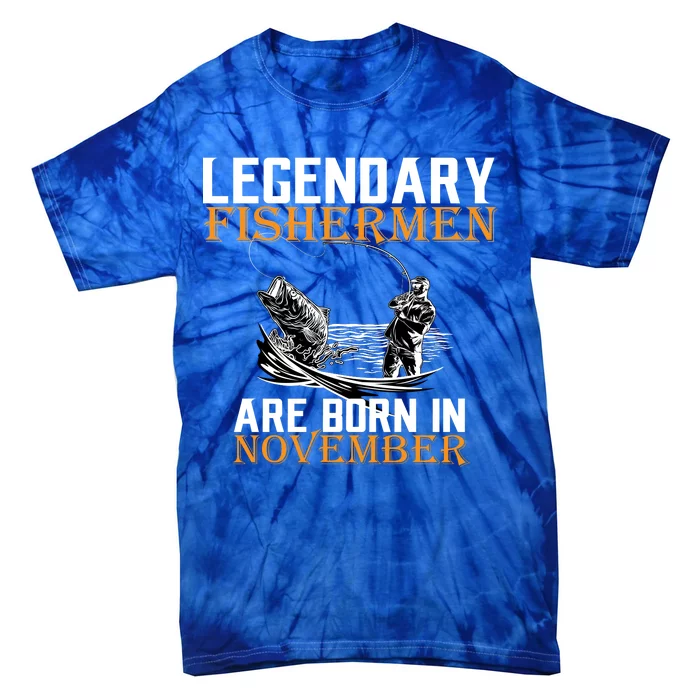 Legendary Fishermen Are Born In November Tie-Dye T-Shirt