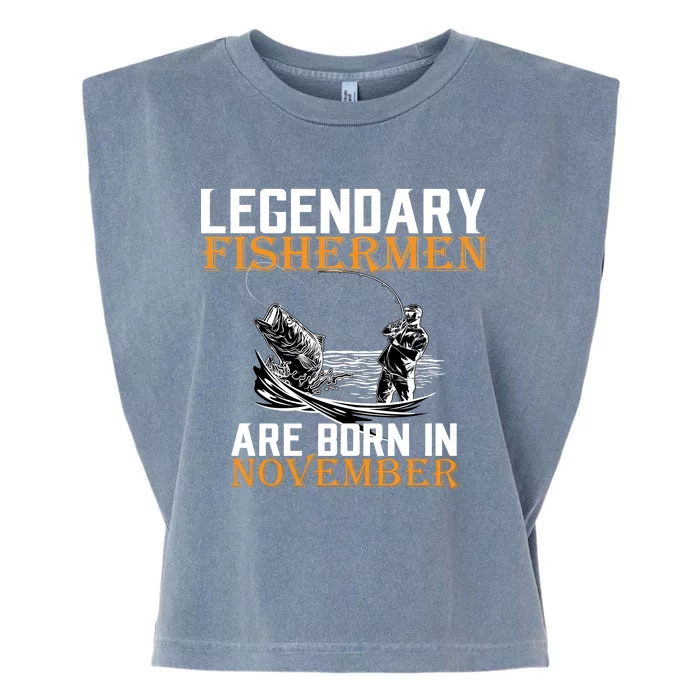 Legendary Fishermen Are Born In November Garment-Dyed Women's Muscle Tee