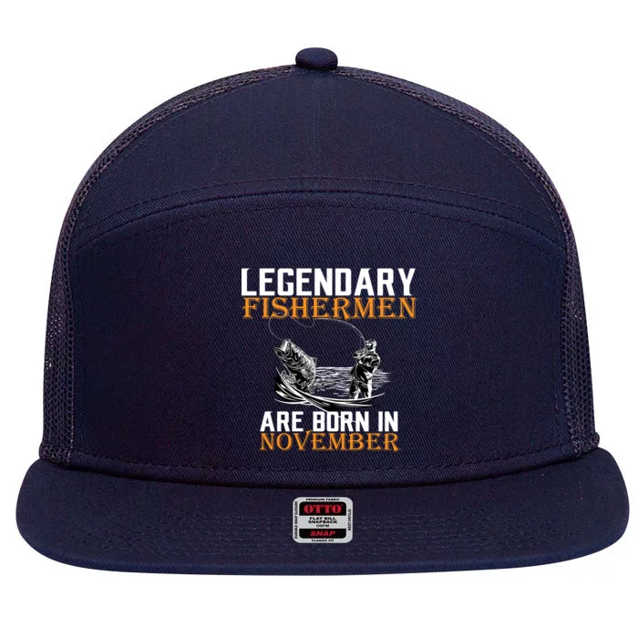 Legendary Fishermen Are Born In November 7 Panel Mesh Trucker Snapback Hat