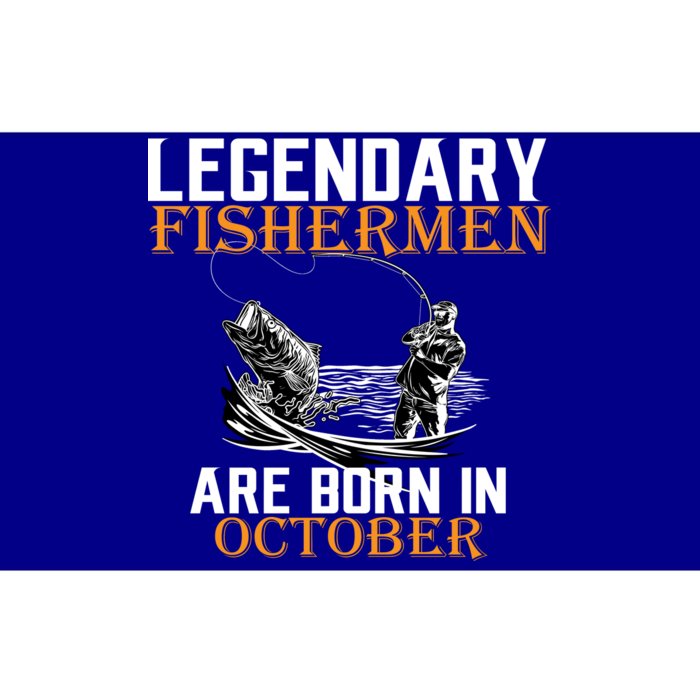 Legendary Fishermen Are Born In October Bumper Sticker