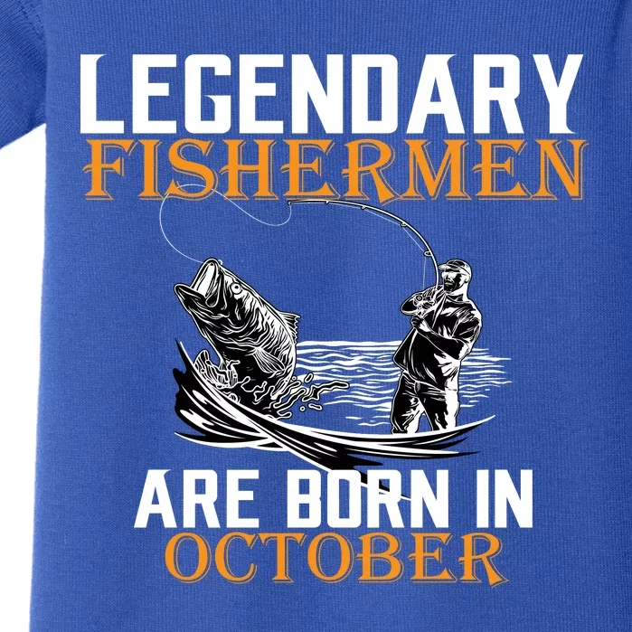 Legendary Fishermen Are Born In October Baby Bodysuit