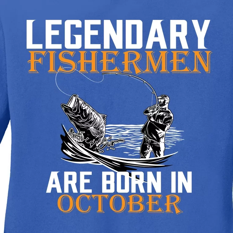 Legendary Fishermen Are Born In October Ladies Long Sleeve Shirt