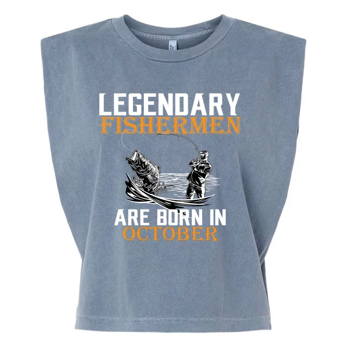 Legendary Fishermen Are Born In October Garment-Dyed Women's Muscle Tee