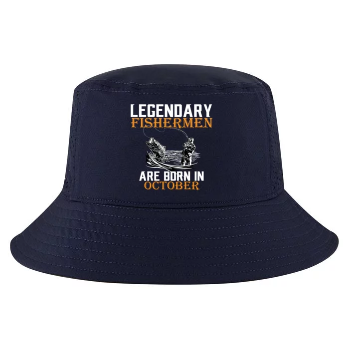 Legendary Fishermen Are Born In October Cool Comfort Performance Bucket Hat