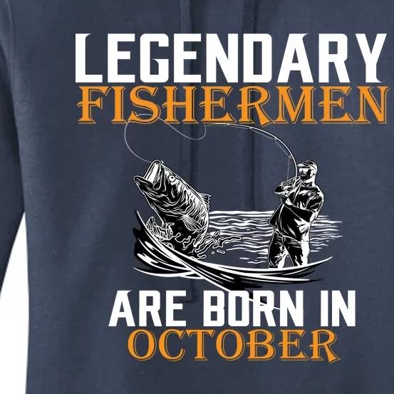 Legendary Fishermen Are Born In October Women's Pullover Hoodie