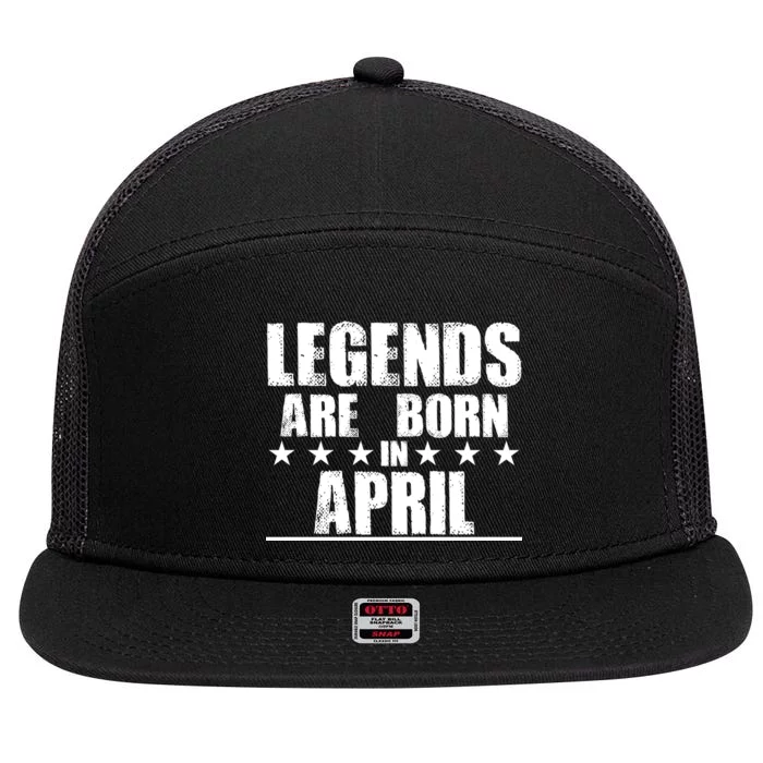 Legends Are Born In April Birthday 7 Panel Mesh Trucker Snapback Hat