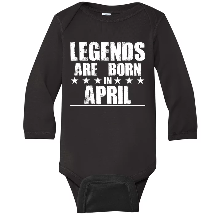 Legends Are Born In April Birthday Baby Long Sleeve Bodysuit