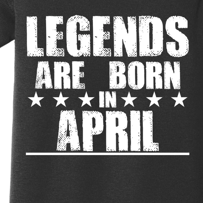 Legends Are Born In April Birthday Baby Bodysuit