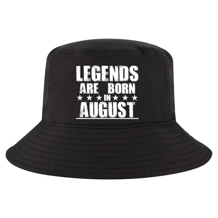 Legends Are Born In August Birthday Cool Comfort Performance Bucket Hat