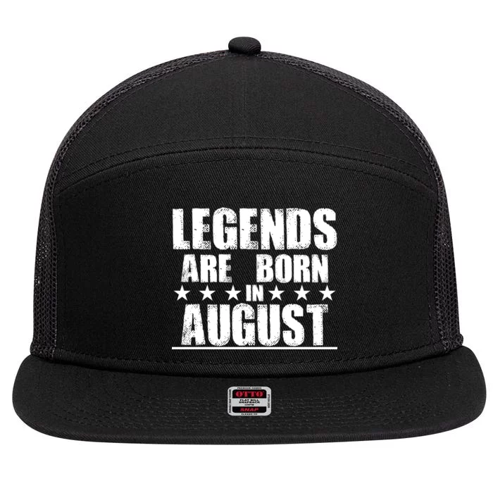 Legends Are Born In August Birthday 7 Panel Mesh Trucker Snapback Hat