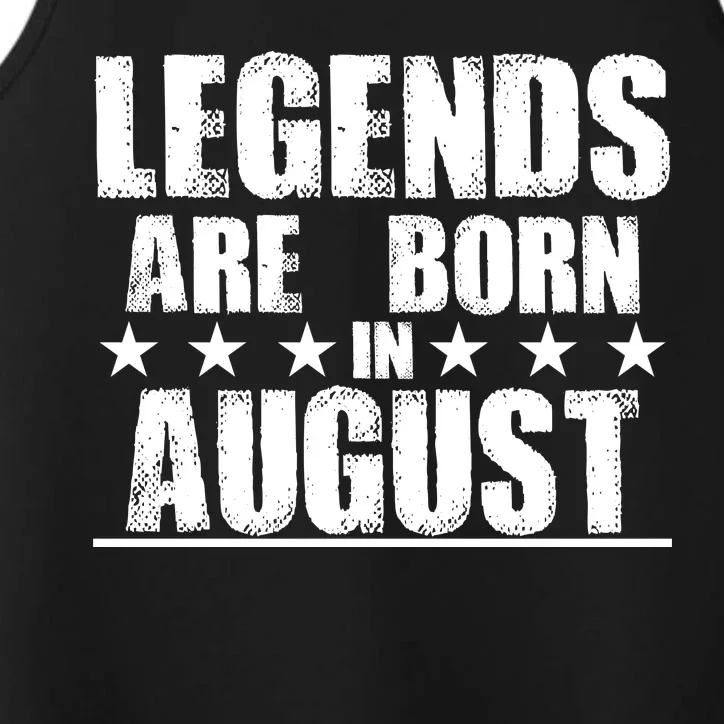 Legends Are Born In August Birthday Performance Tank