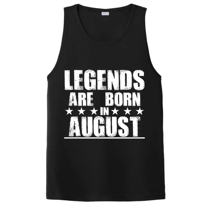 Legends Are Born In August Birthday Performance Tank