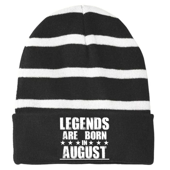 Legends Are Born In August Birthday Striped Beanie with Solid Band