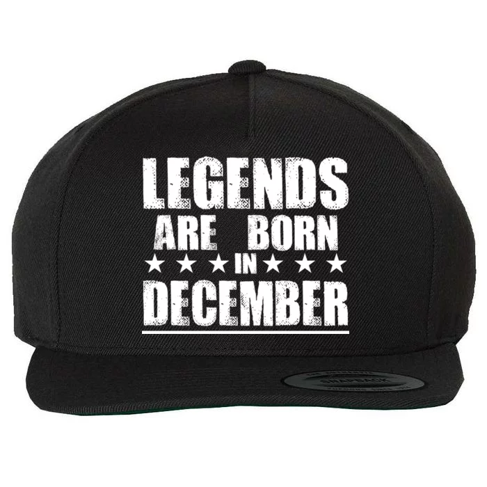 Legends Are Born In December Birthday Wool Snapback Cap