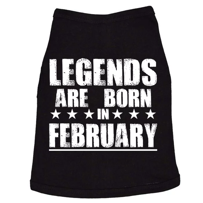 Legends Are Born In February Birthday Doggie Tank