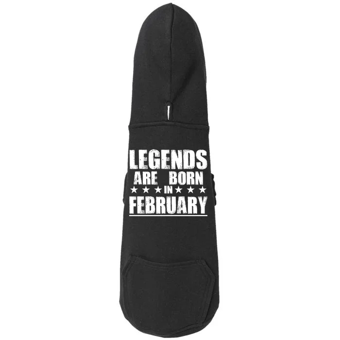 Legends Are Born In February Birthday Doggie 3-End Fleece Hoodie