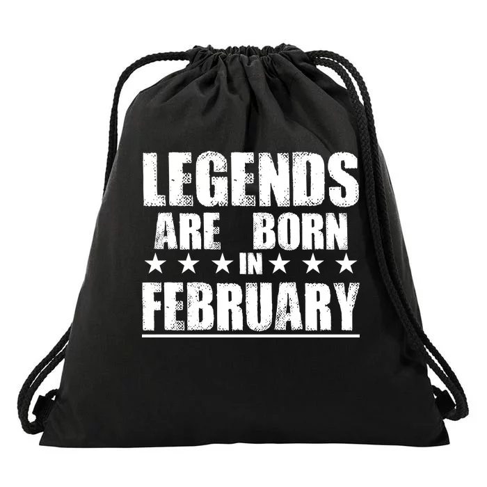 Legends Are Born In February Birthday Drawstring Bag