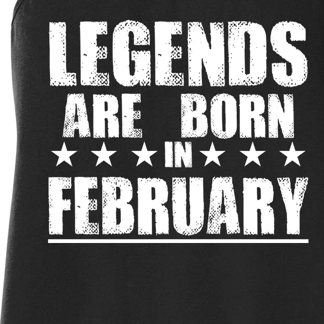 Legends Are Born In February Birthday Women's Racerback Tank