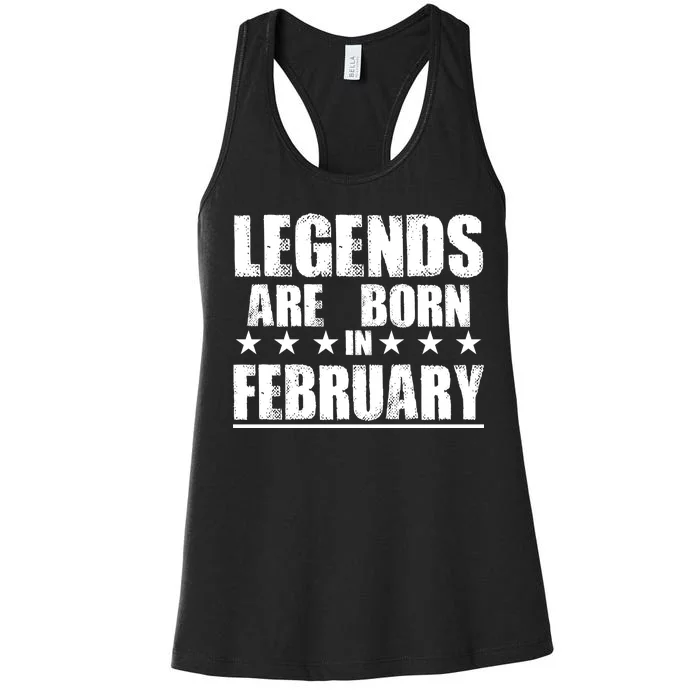 Legends Are Born In February Birthday Women's Racerback Tank